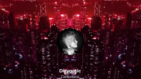 Dizygotic - Detonate