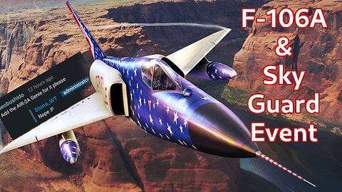 Bust out the Six Shooters! ~ F-106A and Sky Guard Event [War Thunder]