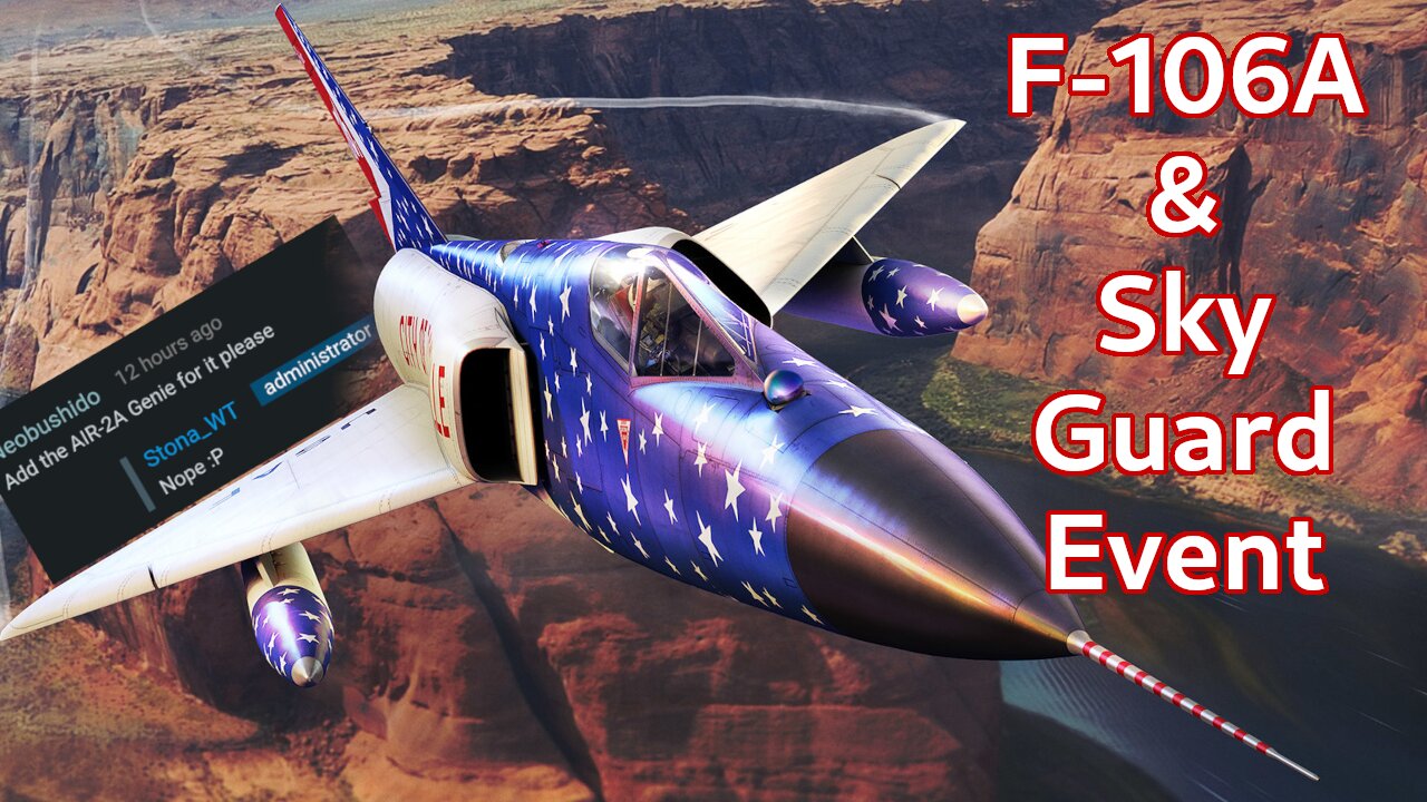Bust out the Six Shooters! ~ F-106A and Sky Guard Event [War Thunder]