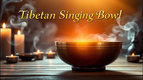 Tibetan Singing Bowl | Healing Music | Meditation & Sound Therapy | Stress Relief Music