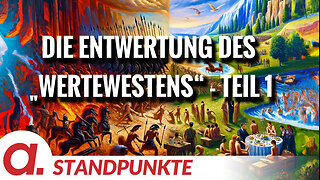 Die Entwertung des „Wertewestens“ - Teil 1 | Von Uwe Froschauer