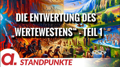 Die Entwertung des „Wertewestens“ - Teil 1 | Von Uwe Froschauer