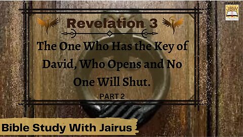 #Bible Study with #Jairus - #Revelation 3, part 2 The Church in Philadelphia -New Jerusalem
