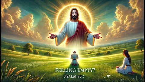 "Feeling Empty? Psalm 23:1 Has the Answer 🙏❤️"