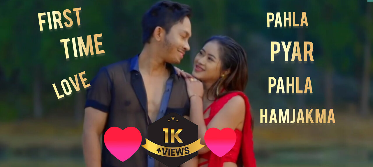 first time love|| pahla pyar pahla Humjakma || new kakorok music video official video 2025