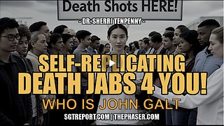 SGT REPORT W/ SELF-REPLICATING DEATH JABS 4 YOU! -- Dr. Sheri Tenpenny. WHO IS John Galt?