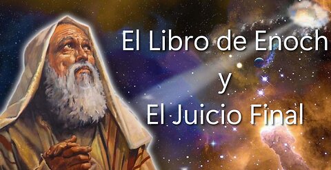 El Libro de Enoch y El Juicio Final