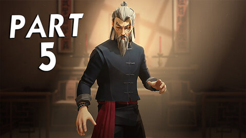 SIFU (师父) WALKTHROUGH GAMEPLAY PART 5