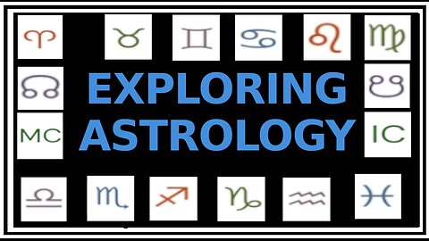 Exploring Astrology: What Do All The THINGS Mean in Astrology?