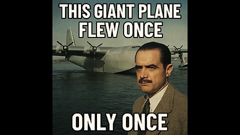 Howard Hughes and the Spruce Goose – It Flew Only Once (1947)