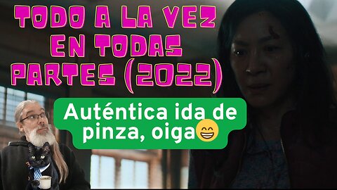 Todo a la vez en todas partes (2022)