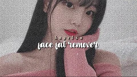 ★ face fat remover [forced subliminal]