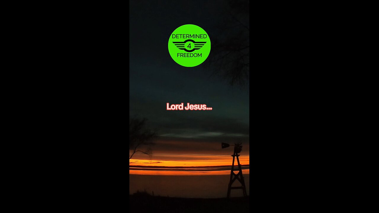 Lord Jesus...