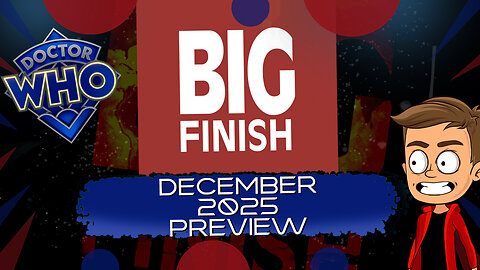 Big Finish December 2025 Animated Preview