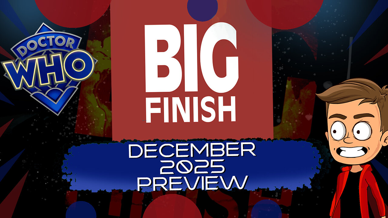Big Finish December 2025 Animated Preview