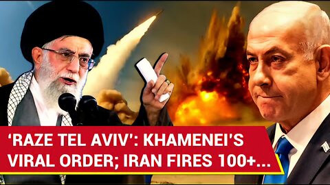 ‘Wipe Out Tel Aviv NOW…’: Khamenei’s TERRIFYING Order Viral As Iran Rains 100+ Drones On Israel
