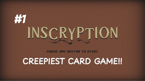 The Creepiest Card Game Ever? | Inscryption Episode 1
