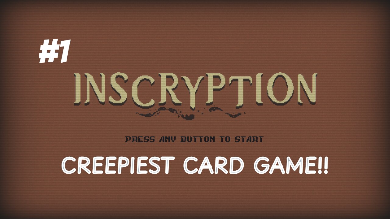 The Creepiest Card Game Ever? | Inscryption Episode 1