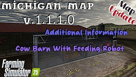 Map Update | Michigan Map | V.1.1.1.0 | Additional Information | Farming Simulator 25