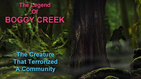 The Legend of Boggy Creek