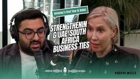 Investec's First Year in Dubai: Strengthening UAE-South Africa Business Ties | Mira Business FM