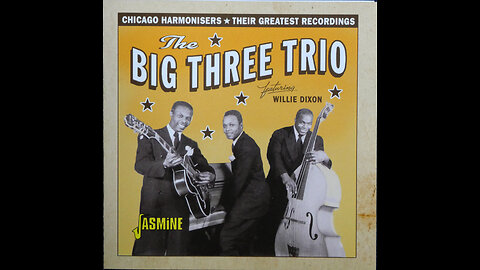 Big Three Trio (1946-1952) [Complete 2019 CD Compilation]
