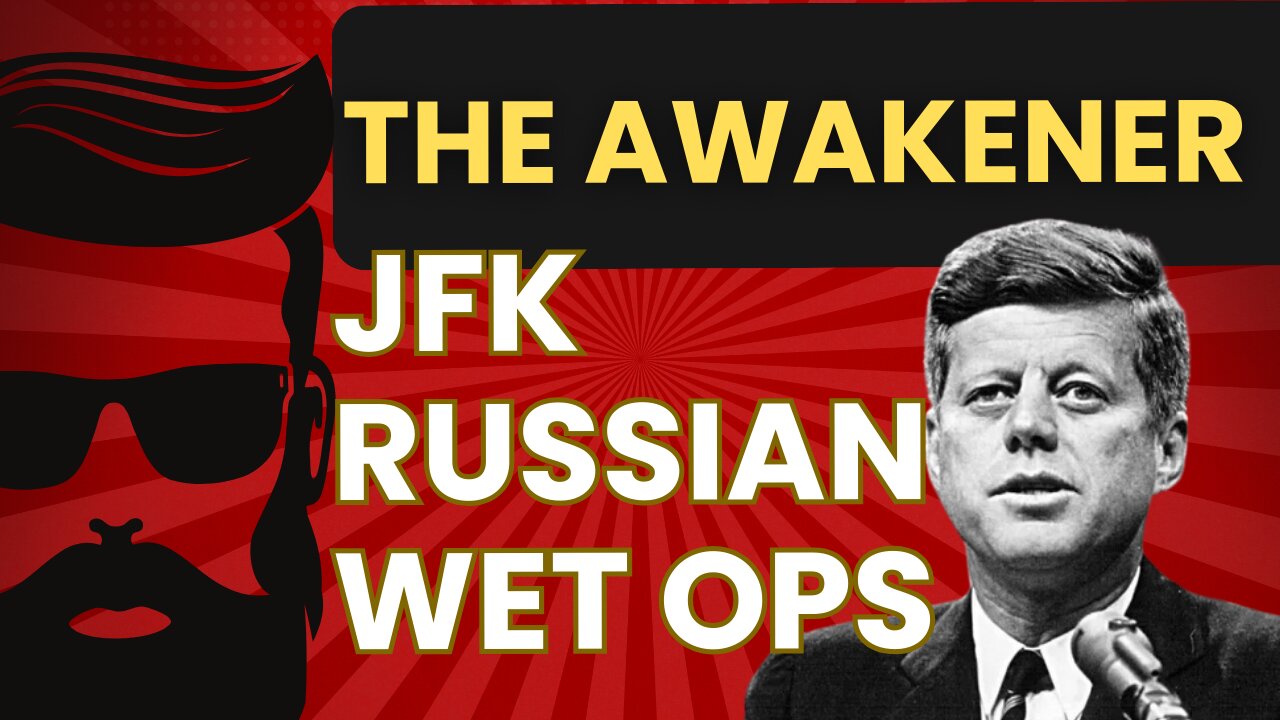 JFK Files Released. Russian Wet Ops