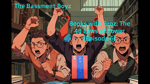 Books with Broz: The 48 Laws of Power (Episode 6)