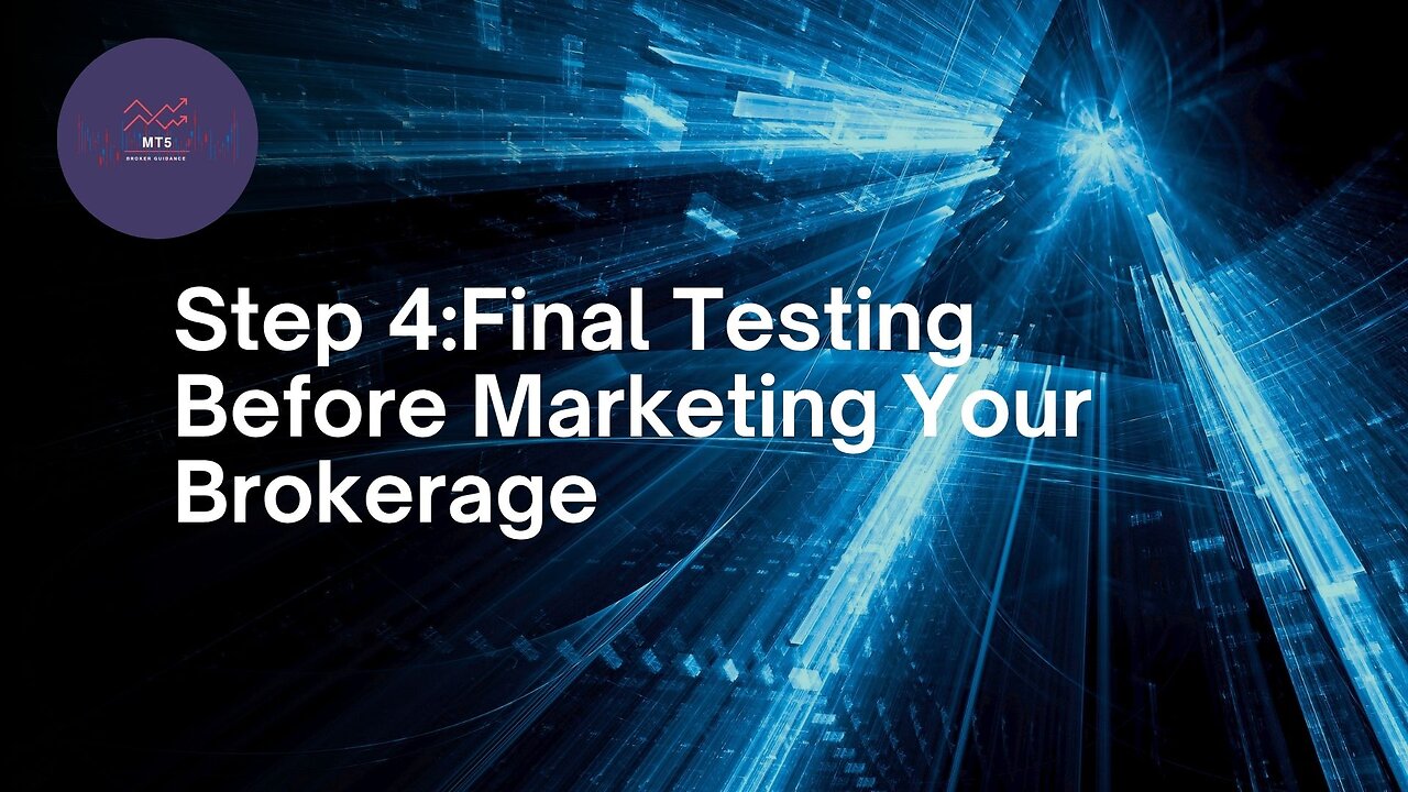 Step 4 Final Testing Before Marketing Our Brokerage