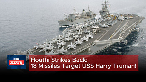 Houthi Strikes Back: 18 Missiles Target USS Harry Truman!