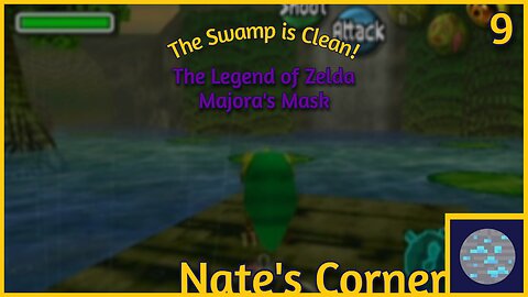 The Swamp is Clean! | The Legend of Zelda Majora's Mask Part 9