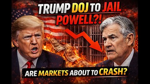 Trump’s DOJ Threatens to Jail Powell?! Fed Independence DEAD — Is Your Money About to Crash?