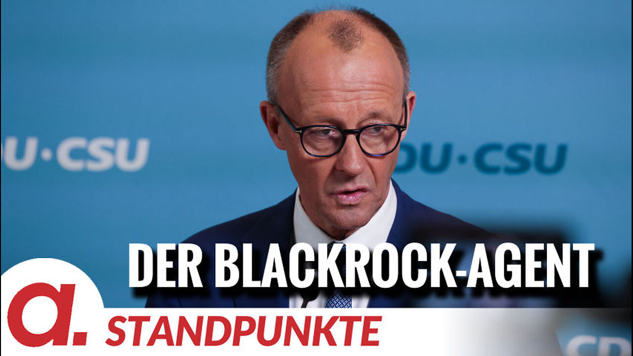 Friedrich Merz und das Großkapital – der BlackRock-Agent | Von Uwe Froschauer