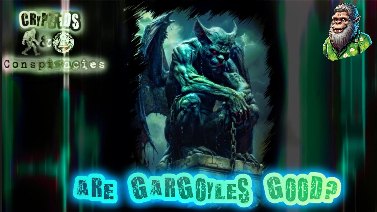 Cryptids and Conspiracies! Episode 43: Are Gargoyles Good?
