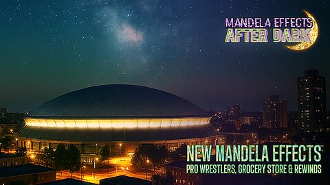 #mandelaeffects AFTER DARK | NEW MANDELA EFFECTS | Pro Wrestlers Back from the Dead?