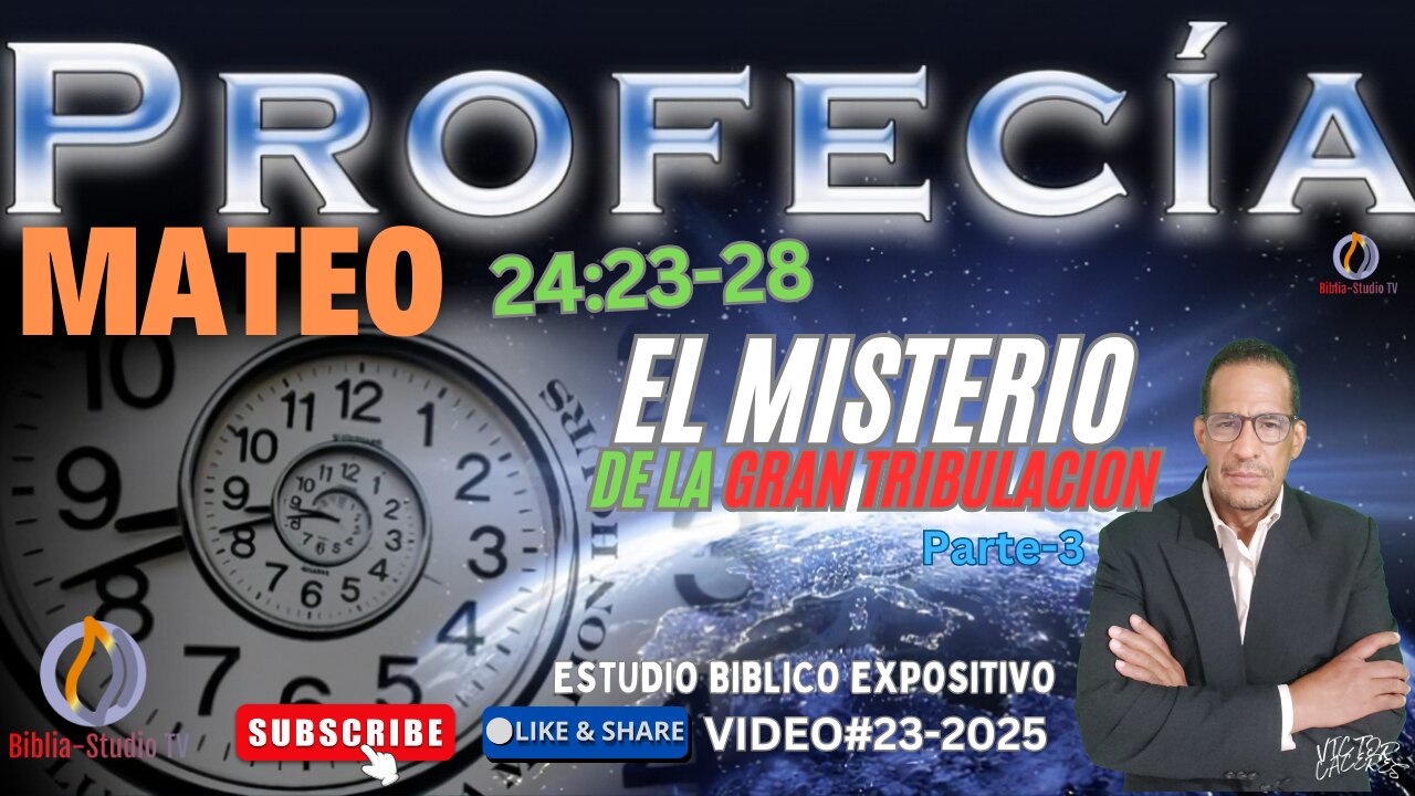 VIDEO#23-2025-MATEO-24:23-28