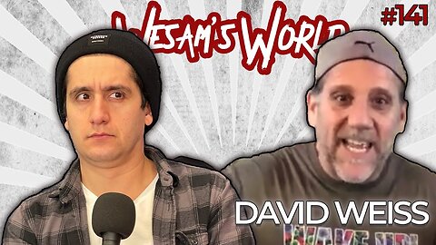 [Jan 15, 2021] Wesam's World #141 - David Weiss [Wesam’s World]