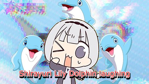 vtuber shirayuri lily - dolphin laugh