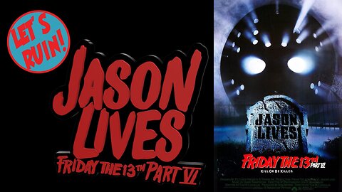 Friday the 13th Part 6: Jason Lives | How To Ruin The Movie