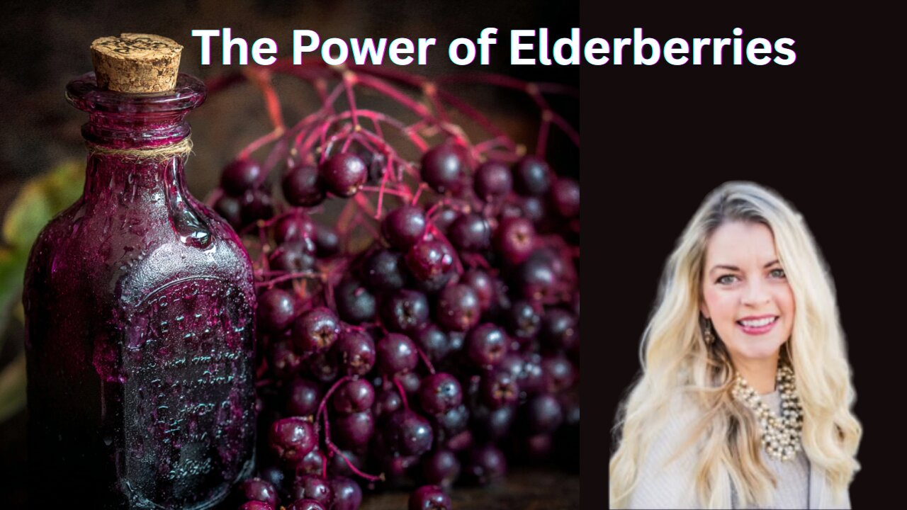 Why Elderberry Works When Big Pharma Won’t┃Jessica Lowery