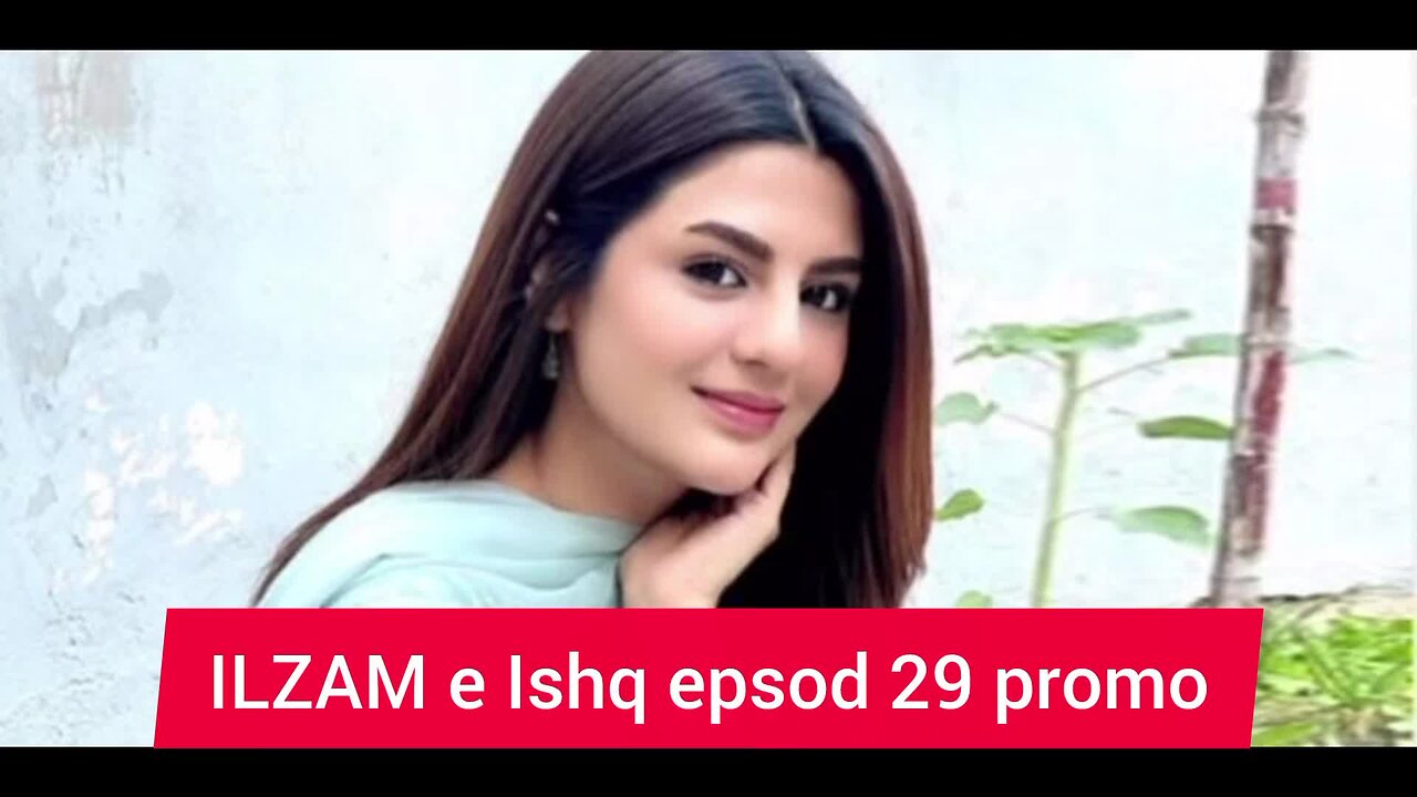 Ilzam E Ishq Epsod 28 promo