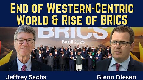 Jeffrey Sachs: End of the Western-Centric World & Rise of BRICS
