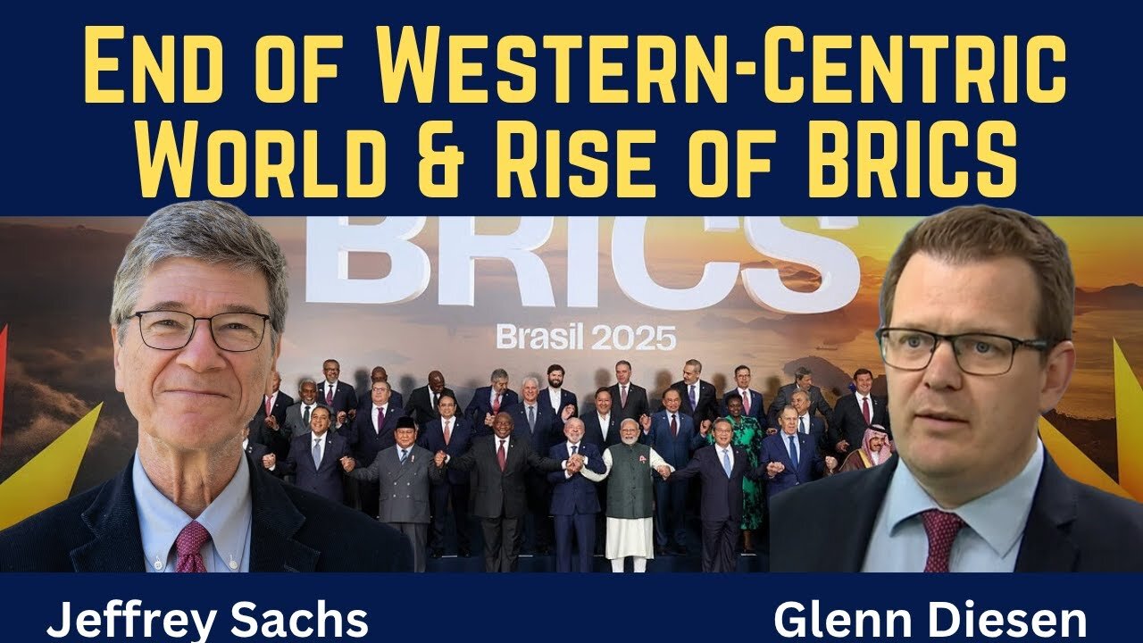 Jeffrey Sachs: End of the Western-Centric World & Rise of BRICS
