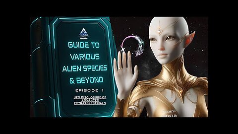 Earth's Visitors: Ultimate Guide to Most Advanced ET Alien Races Ep.1