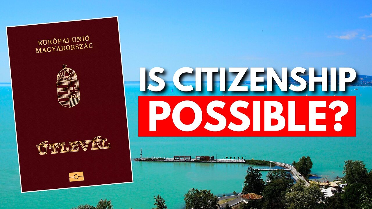 Europe's Premium Citizenship Is Now Possible (Hungary)