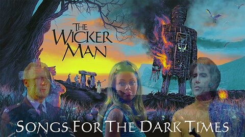 The Wicker Man - Songs For The Dark Times