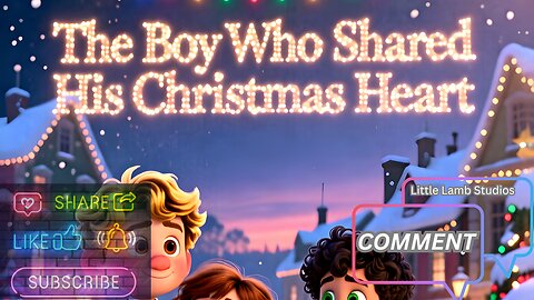 The Boy Who Shared His Christmas Heart | Little Lamb Studios | Christian Children’s Story