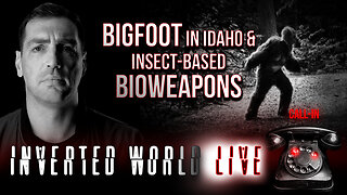 Bigfoot in Idaho & Insect-Based Bioweapons | Ep. 144
