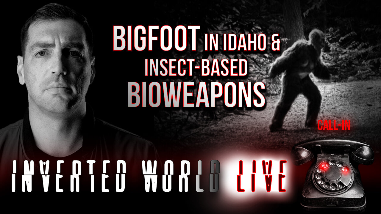 Bigfoot in Idaho & Insect-Based Bioweapons | Ep. 144