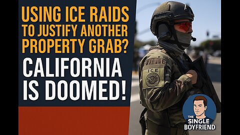 ICE Raids → Eviction Moratorium → Property Confiscation?! Welcome to Commi-FORNIA! 💀